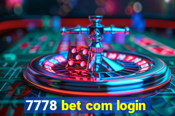 7778 bet com login